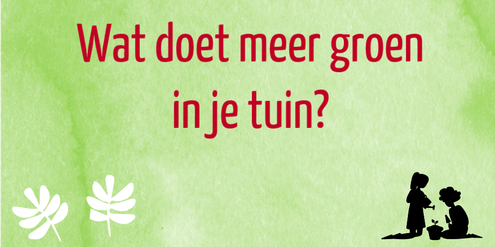 Meer groen in je tuin - Tuindorado